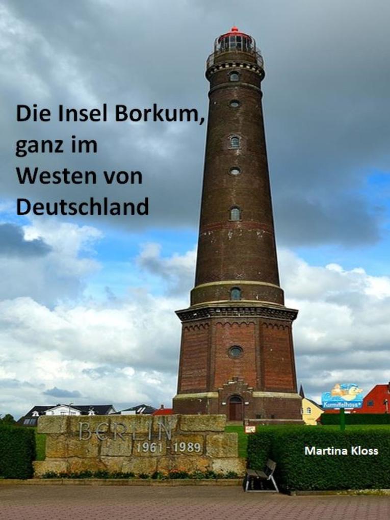 Die Insel Borkum ganz im Westen von Deutschland