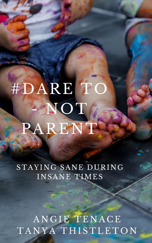 #Dare to - not parent