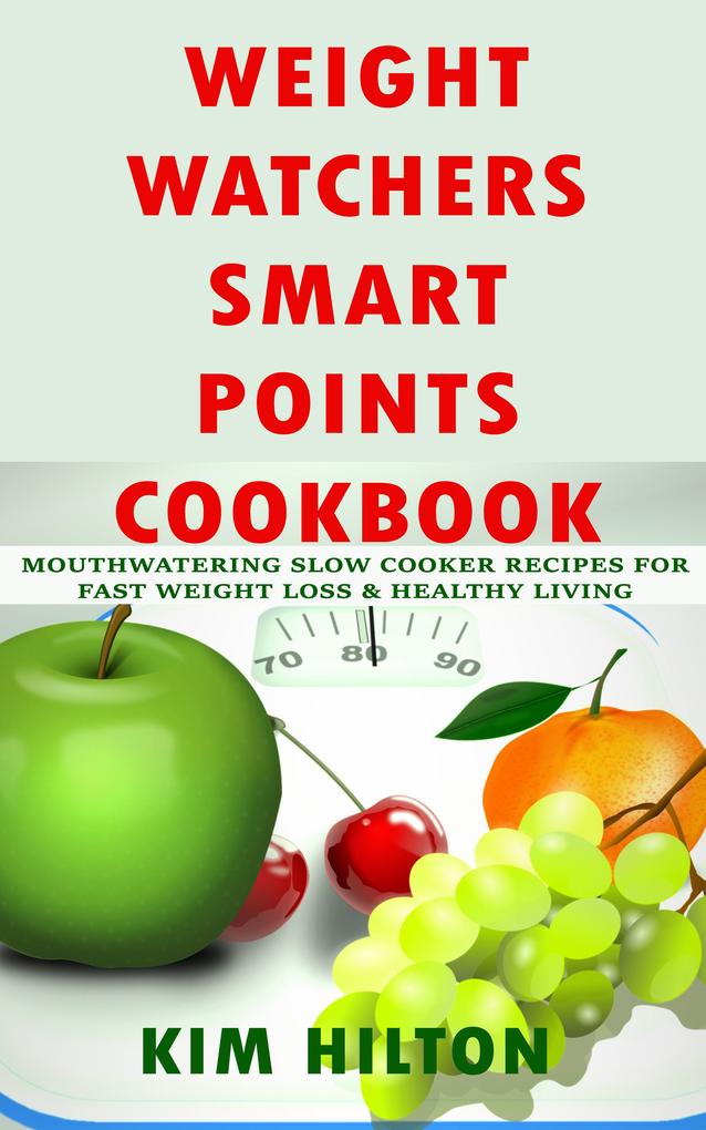 Weight Watchers Smart Points Cookbook