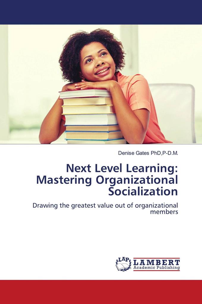 Next Level Learning: Mastering Organizational Socialization