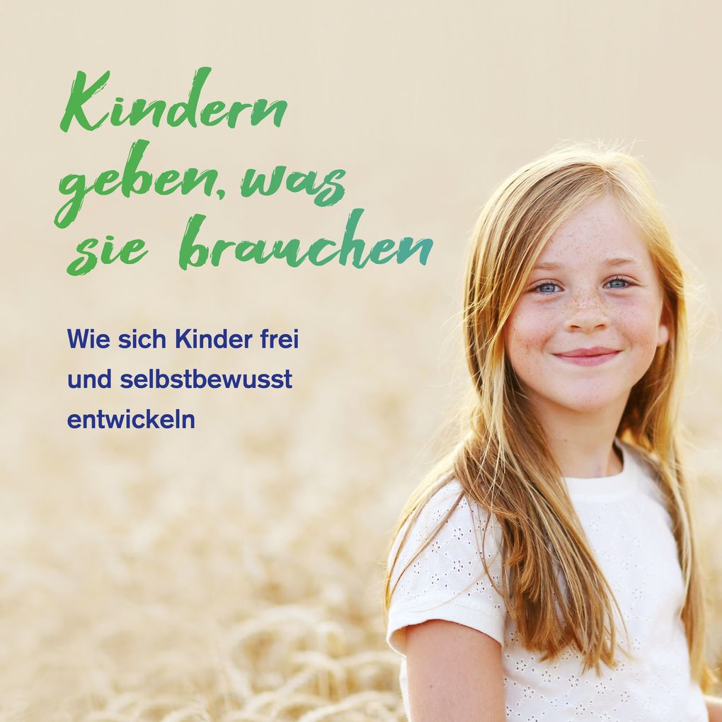 Kindern geben was sie brauchen