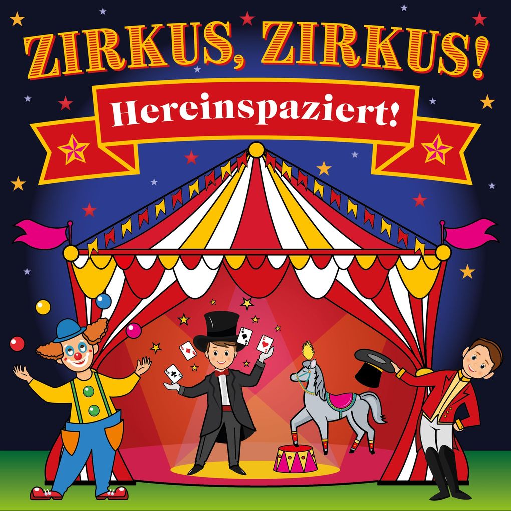 Zirkus Zirkus - Hereinspaziert!