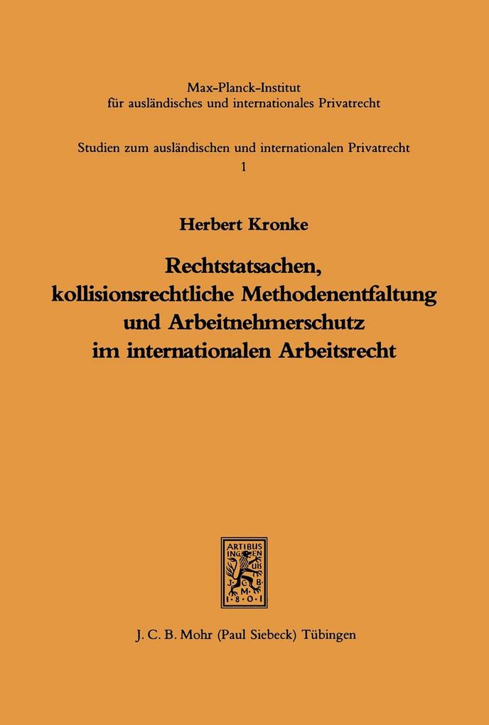 Rechtstatsachen kollisionsrechtliche Methodenentfaltung und Arbeitnehmerschutz im internationalen Arbeitsrecht