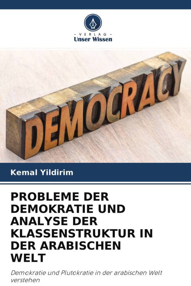 PROBLEME DER DEMOKRATIE UND ANALYSE DER KLASSENSTRUKTUR IN DER ARABISCHEN WELT