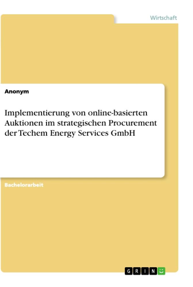 Implementierung von online-basierten Auktionen im strategischen Procurement der Techem Energy Services GmbH
