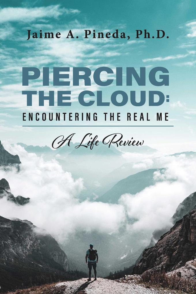 Piercing the Cloud: Encountering the Real Me