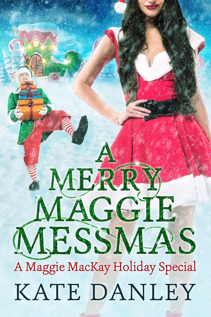 A Merry Maggie Messmas (Maggie MacKay: Holiday Special #7)