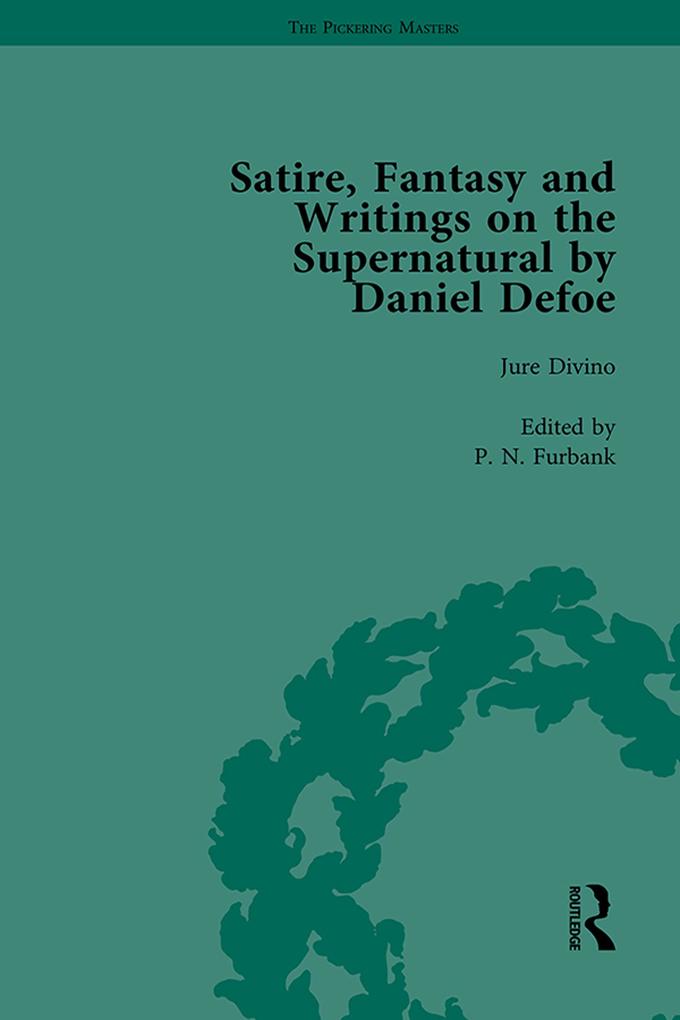 Satire Fantasy and Writings on the Supernatural by Daniel Defoe Part I Vol 2