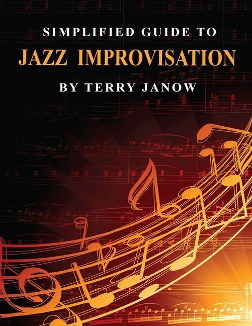 Simplified Guide to Jazz Improvisation: Linear and Non-Linear
