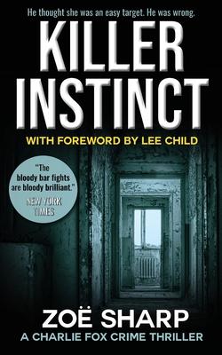 Killer Instinct: #01: Charlie Fox Crime Mystery Thriller Series