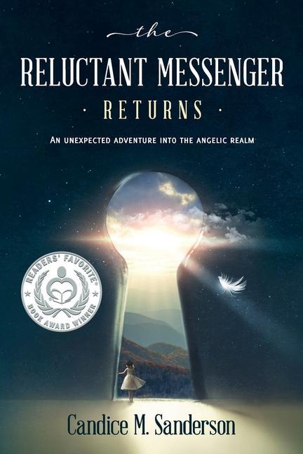 The Reluctant Messenger Returns: An Unexpected Adventure into the Angelic Realm