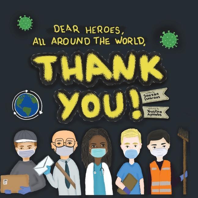 Dear Heroes All around The World Thank You!