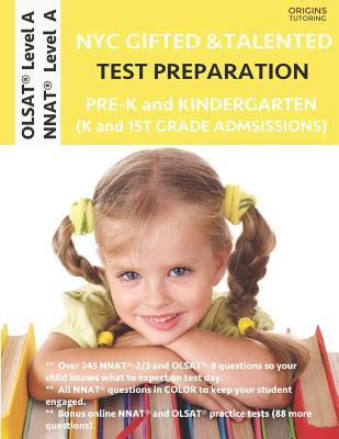 NYC Gifted and Talented Test Preparation Pre-K and Kindergarten: OLSAT Workbook and OLSAT Level A Practice Test plus NNAT Workbook and NNAT Level A Pr
