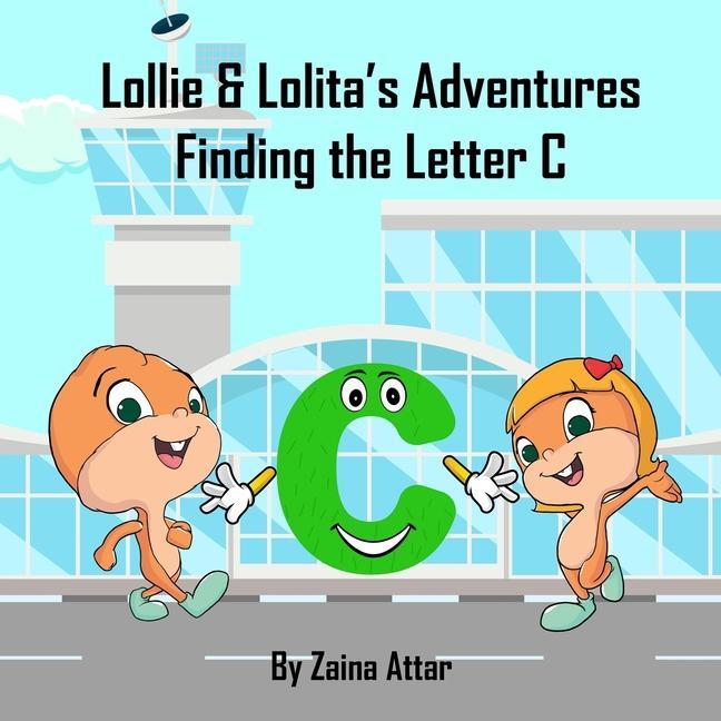 Lollie and Lolita‘s Adventures: Finding the Letter C: Finding the Letter C
