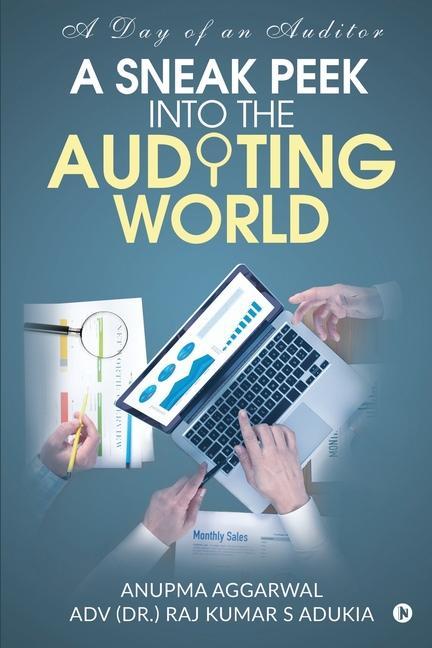A Sneak  Into the Auditing World: A day of an auditor
