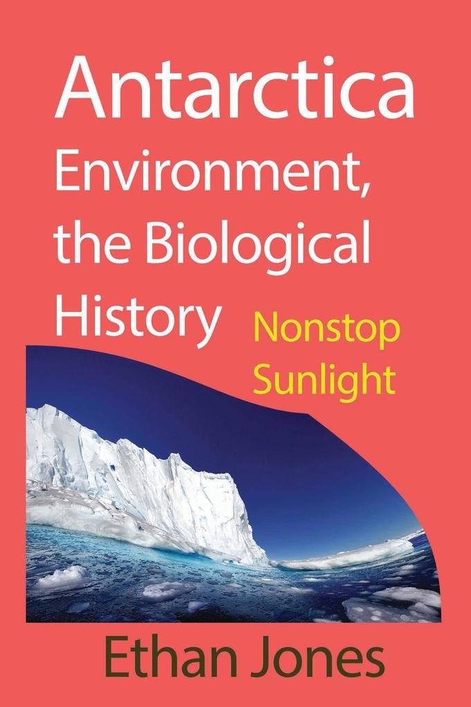 Antarctica Environment the Biological History