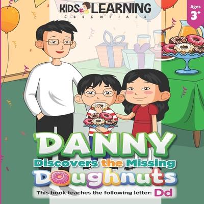 Danny Discovers The Missing Doughnuts: Who took the doughnuts? Where do you think Danny will find them? Let‘s find out and learn new words that start