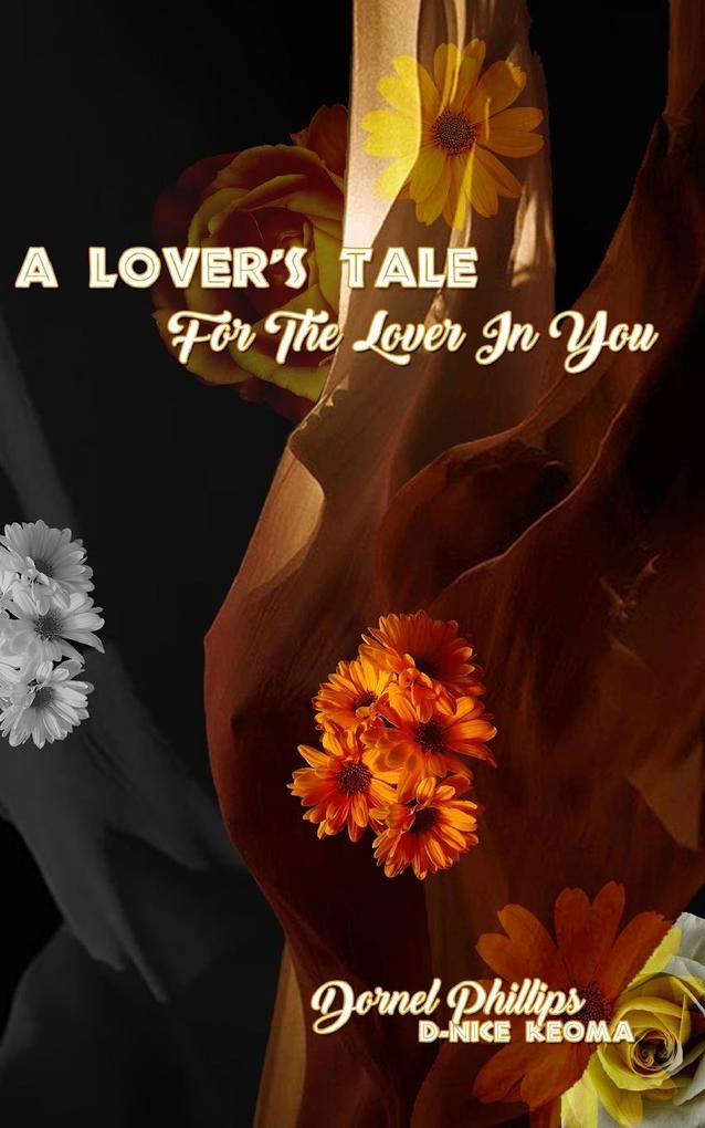 A Lover‘s Tale For The Lover In You