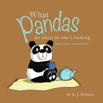 What Pandas Do When No One‘s Looking (and other nonsense): insights from the animal world!
