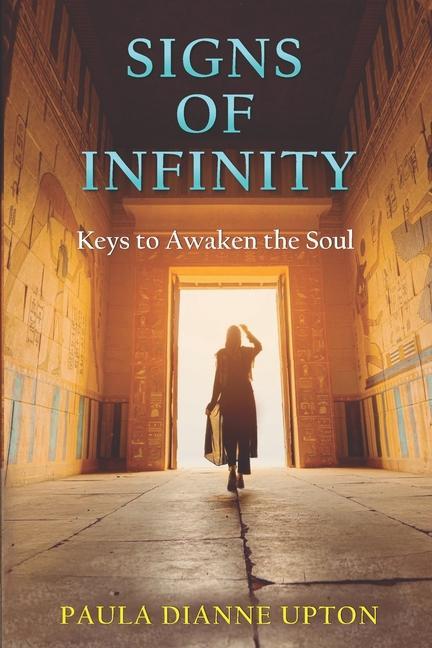 Signs of Infinity: Keys to Awaken the Soul