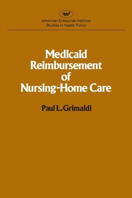Medicaid Reimbursement of Nursing Home Care (AEI studies)