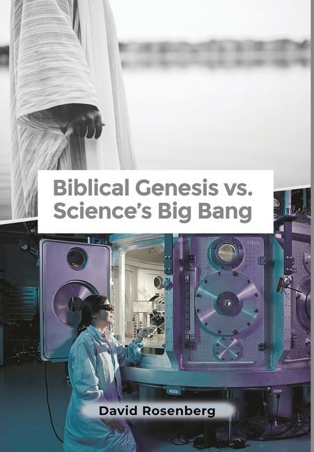 Biblical Genesis vs. Science‘s Big Bang
