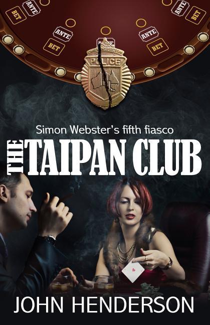 The Taipan Club: Simon Webster‘s fifth fiasco