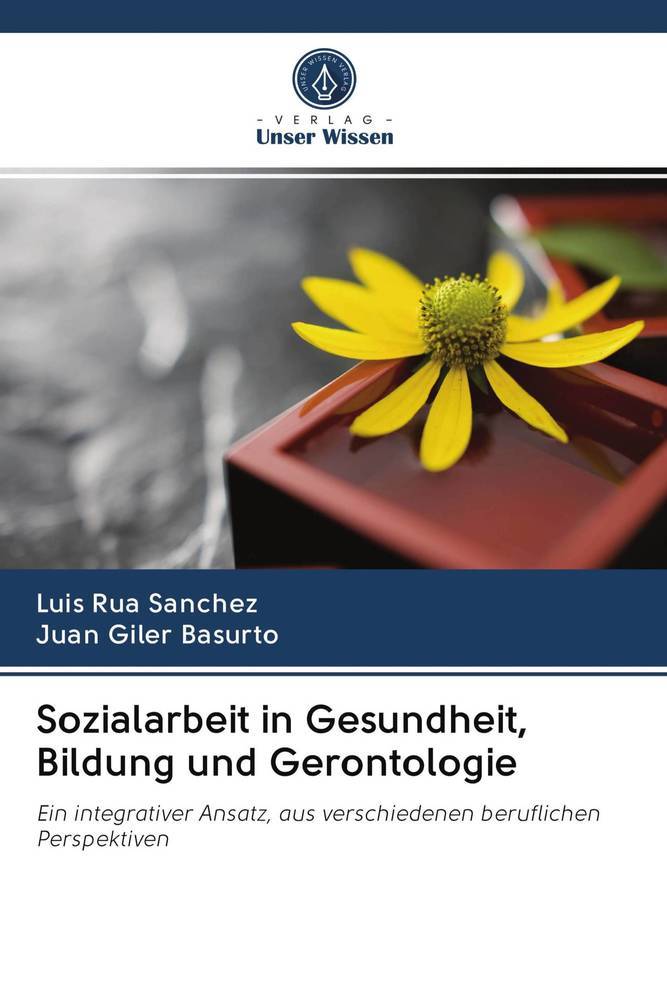 Sozialarbeit in Gesundheit Bildung und Gerontologie
