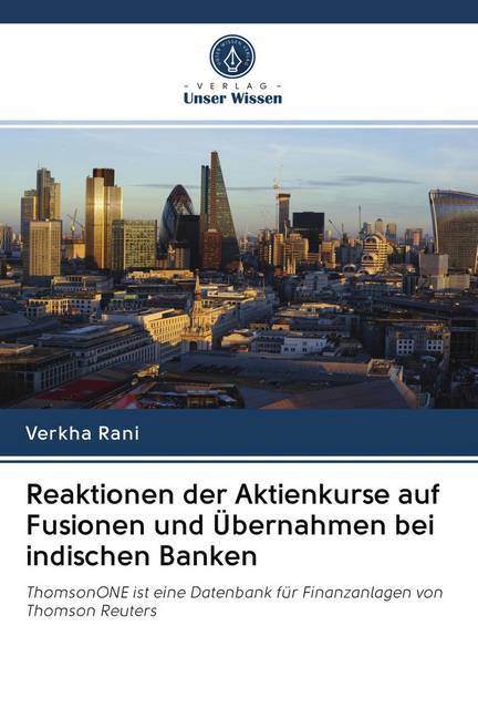 Reaktionen der Aktienkurse auf Fusionen und Übernahmen bei indischen Banken