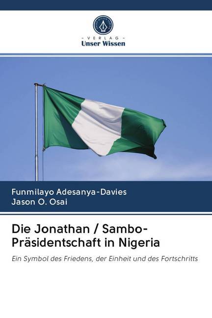 Die Jonathan / Sambo-Präsidentschaft in Nigeria