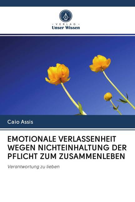 EMOTIONALE VERLASSENHEIT WEGEN NICHTEINHALTUNG DER PFLICHT ZUM ZUSAMMENLEBEN