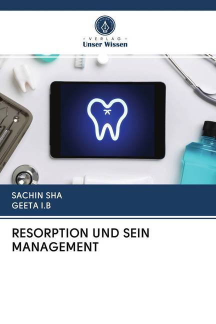 RESORPTION UND SEIN MANAGEMENT