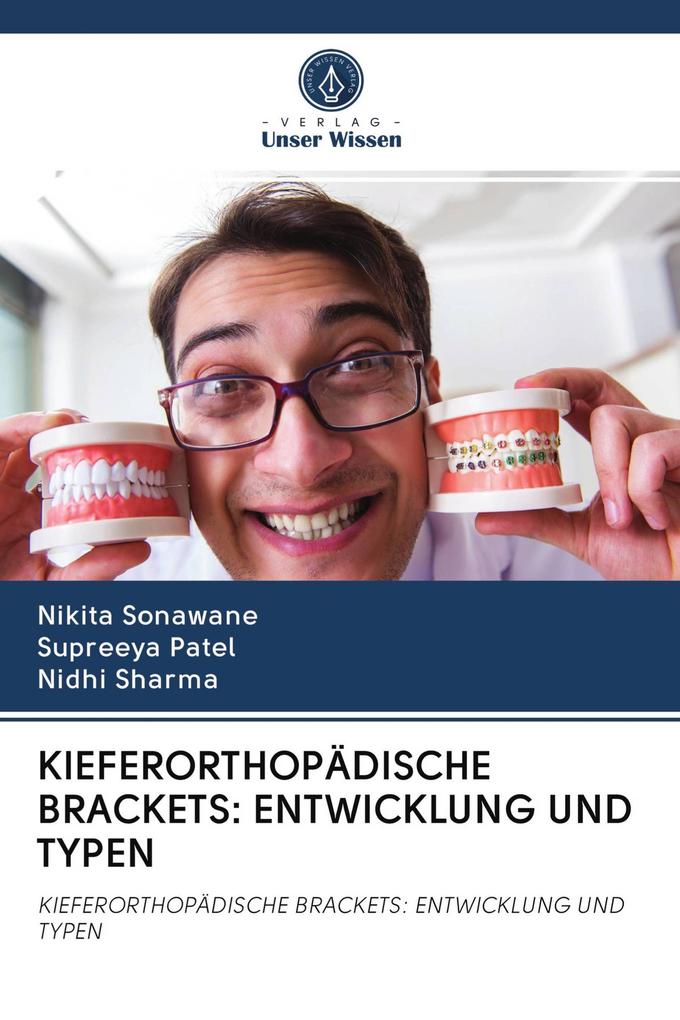 KIEFERORTHOPÄDISCHE BRACKETS: ENTWICKLUNG UND TYPEN