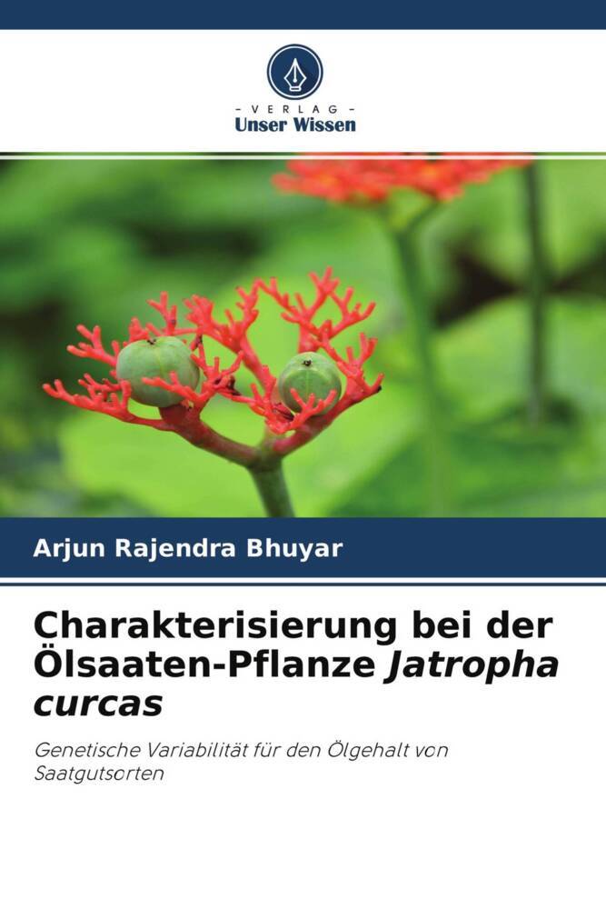 Charakterisierung bei der Ölsaaten-Pflanze Jatropha curcas