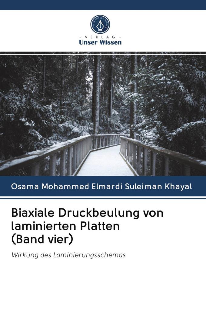 Biaxiale Druckbeulung von laminierten Platten (Band vier)