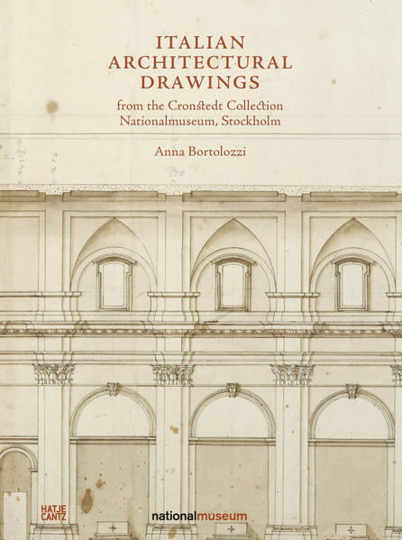 Italian Architectural Drawings from the Cronstedt Collection in the Nationalmuseum Stockholm