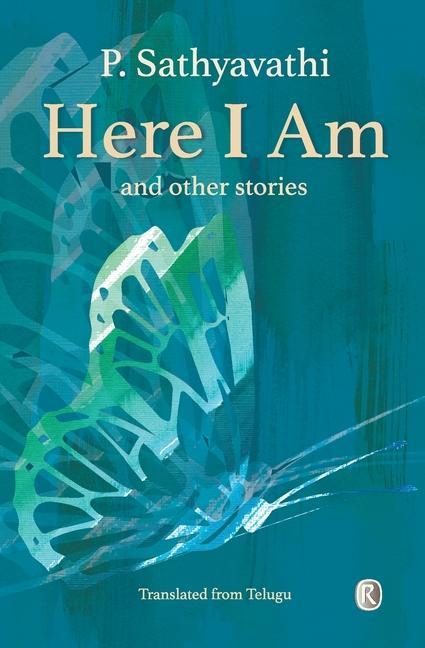 Here I Am and Other Stories: Short Stories