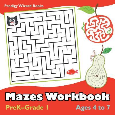 Mazes Workbook PreK-Grade 1 - Ages 4 to 7