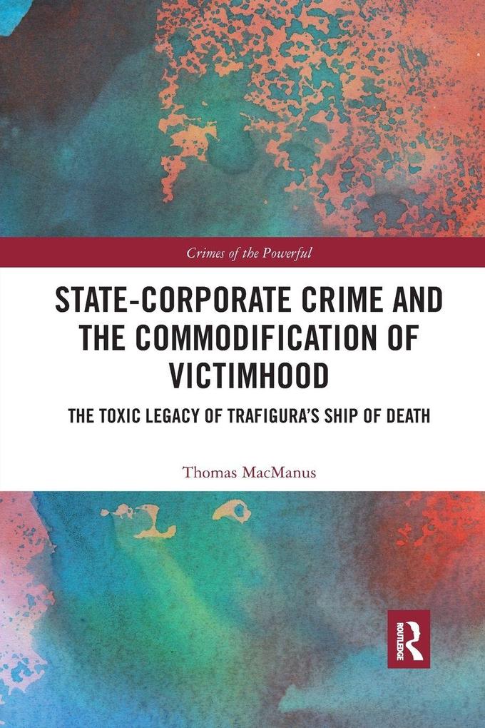 State-Corporate Crime and the Commodification of Victimhood