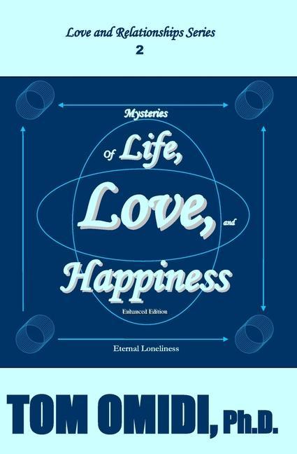 Mysteries of Life Love and Happiness (Enhanced Edition): The Eternal Loneliness