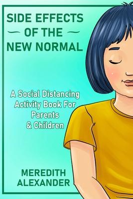 Side Effects Of The New Normal: A Social Distancing Activity Book For Parents & Children