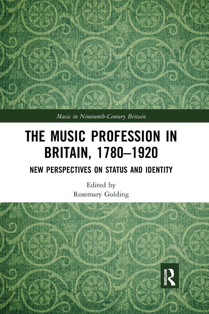 The Music Profession in Britain 1780-1920