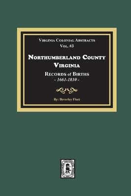Northumberland County Virginia Records of Births 1661-1810