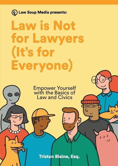 How to Be Free(lance): What Every Self-Employed Person Needs to Know About Law and Taxes