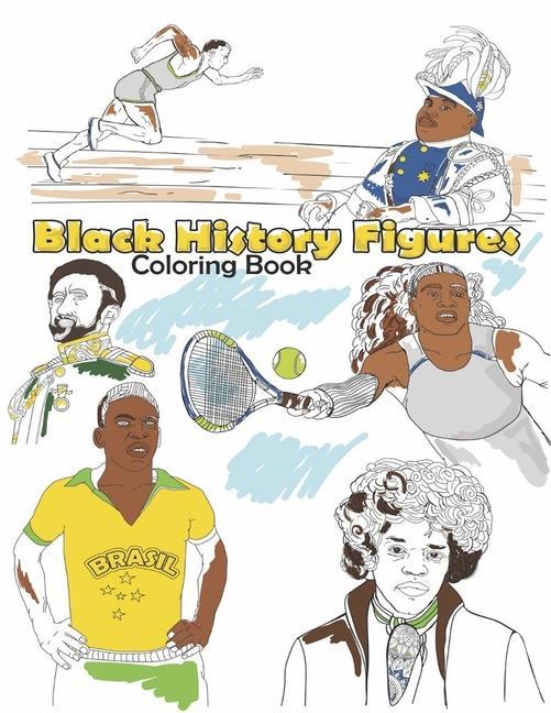 Black History Figures Coloring Book: Famous Black People Adult Colouring Fun Stress Relief Relaxation and Escape