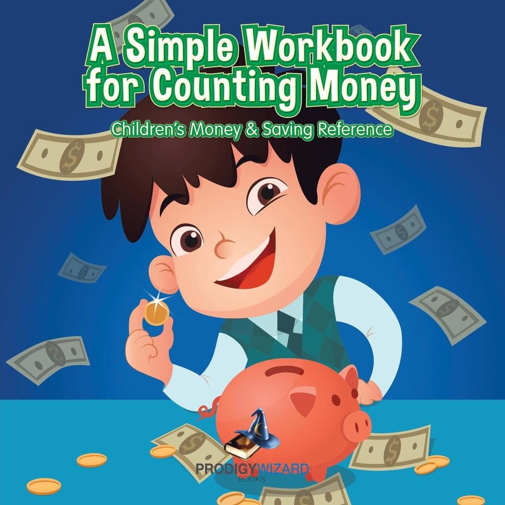 A Simple Workbook for Counting Money I Children‘s Money & Saving Reference