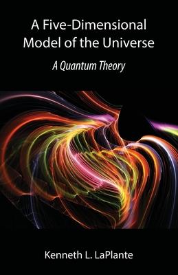 A Five-Dimensional Model of the Universe: A Quantum Theory