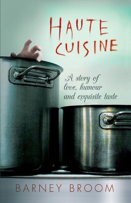 Haute Cuisine: A story of love humour and exquisite taste