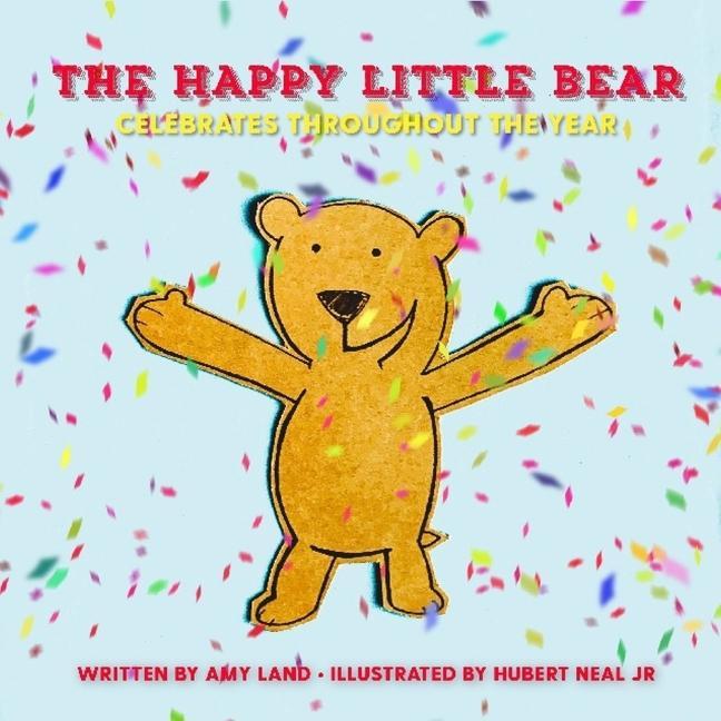 The Happy Little Bear Celebrates Throughout the Year