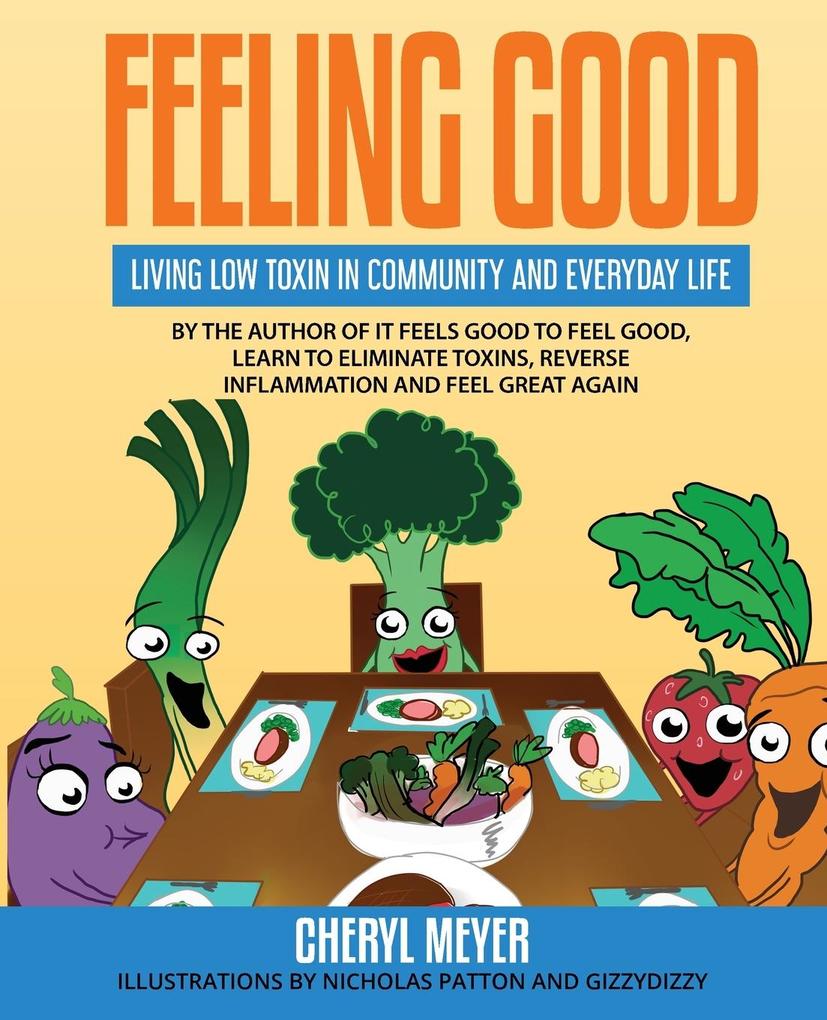 Feeling Good Living Low Toxin in Community and Everyday Life